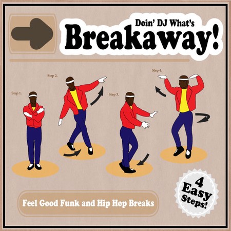 doin' dj what's breakaway doin' dj what's breakaway