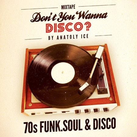 don't you wanna disco? by anatoly ice don't you wanna disco? by anatoly ice