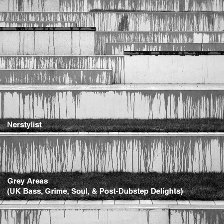 grey areas by dj nerstylist grey areas by dj nerstylist
