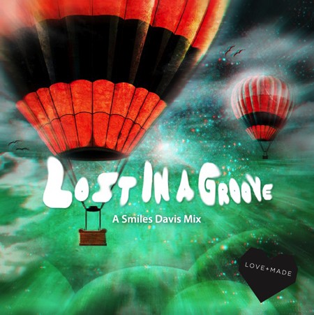 lost in a groove by dj smiles davis lost in a groove by dj smiles davis