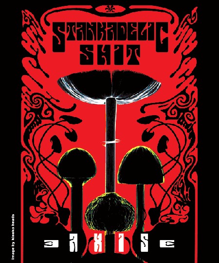 stankadelic shit by axis stankadelic shit by axis