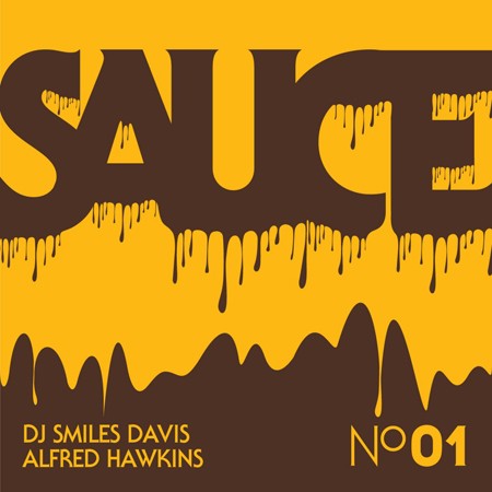 strickly sauce no 01 by dj smiles davis with alfred hawkins strickly sauce no 01 by dj smiles davis with alfred hawkins