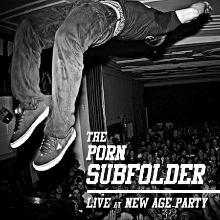 the porn subfolder live at new age party the porn subfolder live at new age party