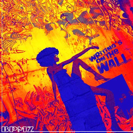 writings on the wall mixtape by BPMZ writings on the wall mixtape by BPMZ